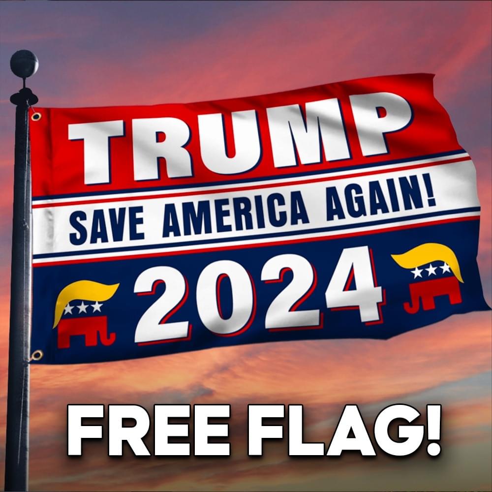 Get Your Trump 2024 Flag