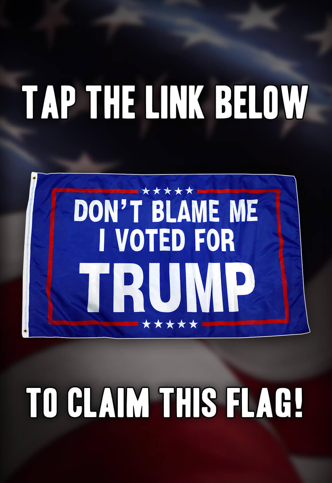 Get Your Don t Blame Me Flag
