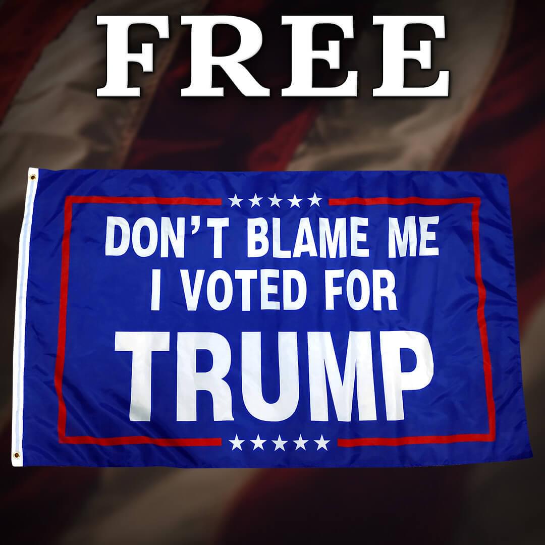 Get Your Don t Blame Me Flag