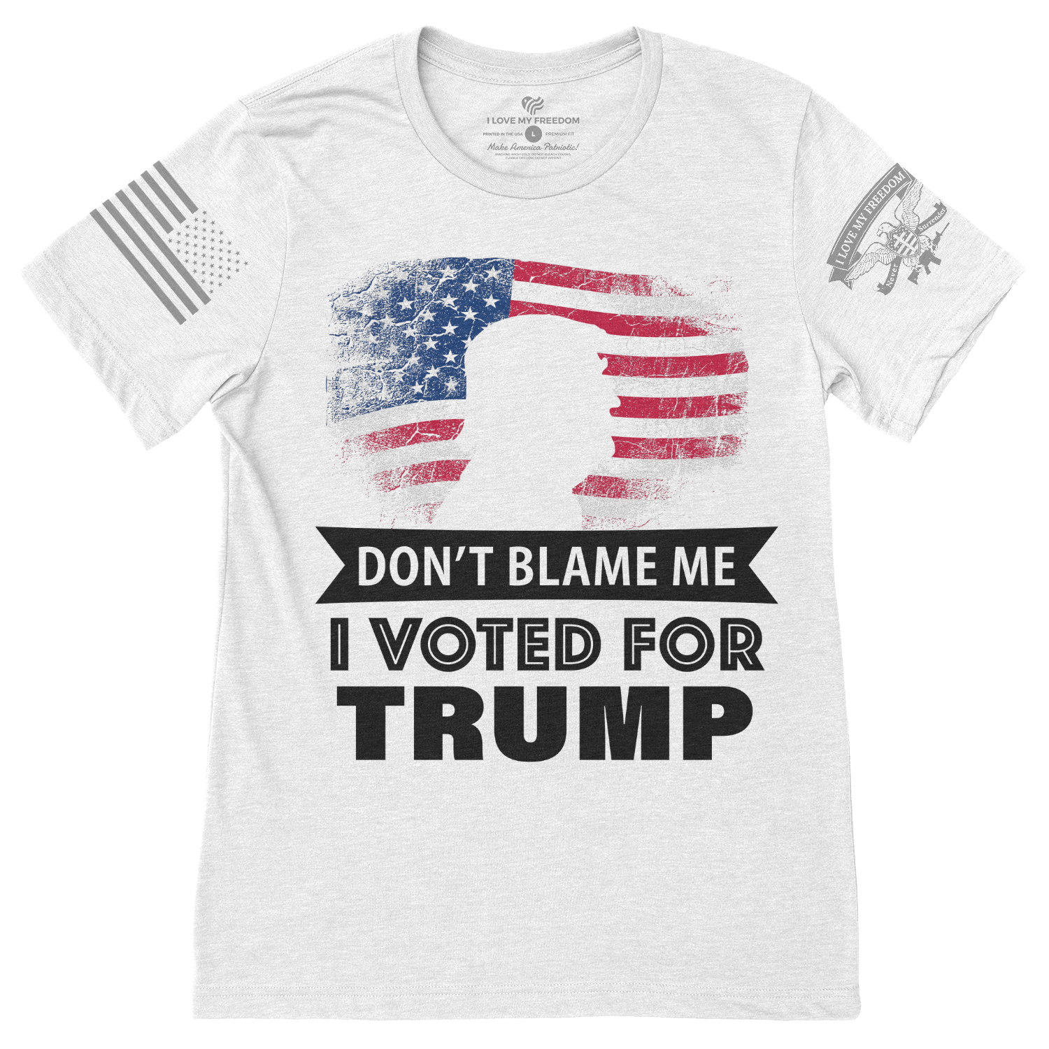 Don't Blame Me, I Voted For Trump T-Shirt $10